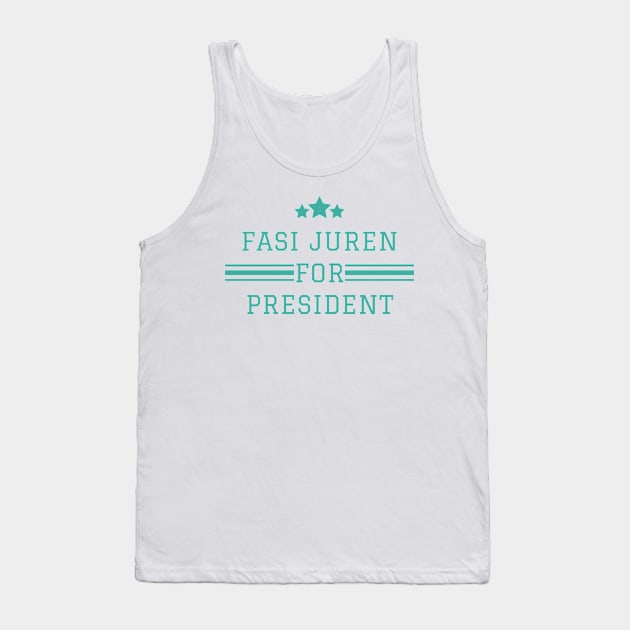 Fasi Juren for President Tank Top by cwgrayauthor